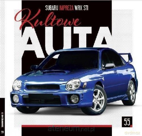 Kultowe Auta (Tom 55) Subaru Impreza WRX STI [KSIĄŻKA]