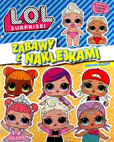 L.O.L. Surprise! Zabawy z naklejkami. Zawsze razem [KSIĄŻKA]