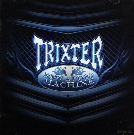 Trixter: New Audio Machine [CD]