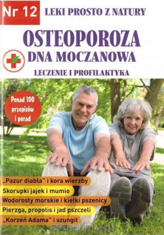 Leki prosto z natury (Tom 12) Osteoporoza... [KSIĄŻKA]