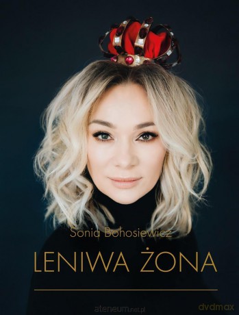 Leniwa żona - Sonia Bohosiewicz [KSIĄŻKA]