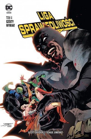 Liga Sprawiedliwości. (Tom 4) Szósty wymiar - Scott Snyder, James Tynion IV [KOMIKS]