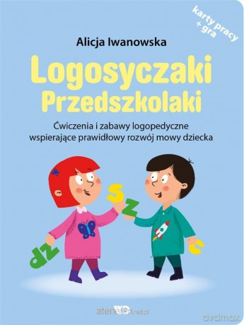 Logosyczaki. Przedszkolaki - Alicja Iwanowska [KSIĄŻKA]