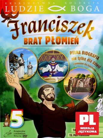 Ludzie Boga. Św. Franciszek. Brat Płomień cz.5 [DVD]