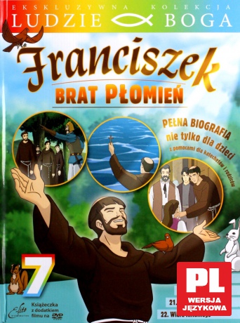 Ludzie Boga. Św. Franciszek. Brat Płomień cz.7 [DVD]