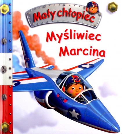 Mały chłopiec. Myśliwiec Marcina - Emilie Beaumont, Nathalie Belineau [KSIĄŻKA]