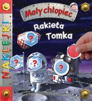 Mały chłopiec. Rakieta Tomka [KSIĄŻKA]