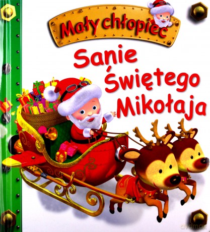 Mały chłopiec. Sanie Świętego Mikołaja - Emilie Beaumont, Nathalie Belineau [KSIĄŻKA]