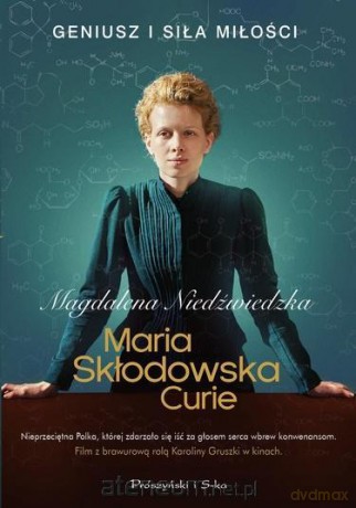 Maria Skłodowska-Curie - Niedźwiedzka Magdalena [KSIĄŻKA]