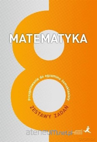 Matematyka Szkoła podstawowa 8 Przygotowanie do egzaminu - Marzenna Grochowalska, Jerzy Janowicz, Jacek Lech [KSIĄŻKA]