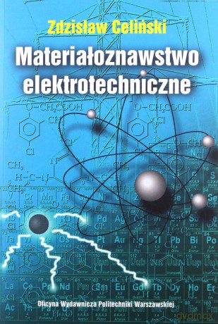 Materiałoznawstwo elektrotechniczne - Z. Celiński [KSIĄŻKA]