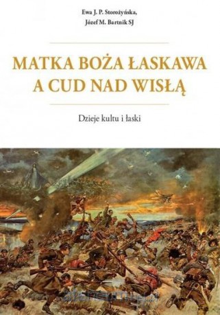 Matka Boża Łaskawa a cud nad Wisłą - Bartnik Józef Maria [KSIĄŻKA]