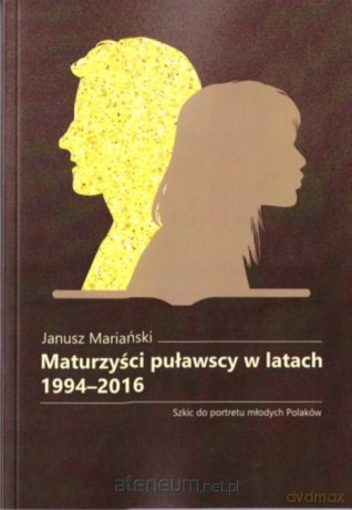 Maturzyści puławscy w latach 1994-2016 - Janusz Mariański [KSIĄŻKA]