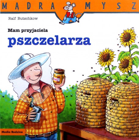 Mądra Mysz. Mam przyjaciela pszczelarza - Ralf Butschkow [KSIĄŻKA]