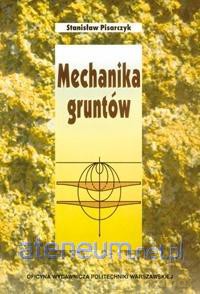 Mechanika gruntów - Pisarczyk Stanisław [KSIĄŻKA]