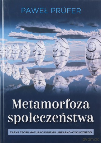Metamorfoza społeczeństwa - Paweł Prfer [KSIĄŻKA]