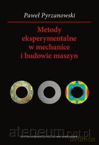 Metody eksperymentalne w mechanice i budowie... - Paweł Pyrzanowski [KSIĄŻKA]