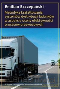 Metodyka kształtowania systemów dystrybucji - Emilian Szczepański [KSIĄŻKA]