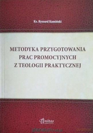 Metodyka przygotowania prac promocyjnych - Ryszard Kamiński [KSIĄŻKA]