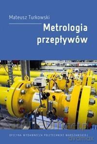 Metrologia przepływów - Mateusz Turkowski [KSIĄŻKA]