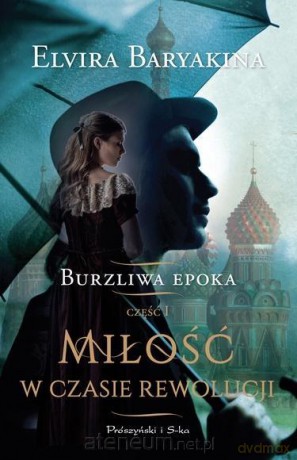 Miłość w czasie rewolucji - Baryakina Elvira [KSIĄŻKA]