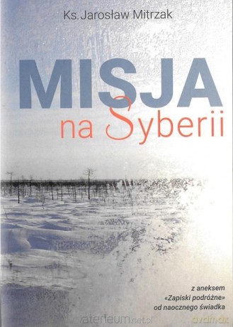 Misja na Syberii - Jarosław Mitrzak [KSIĄŻKA]