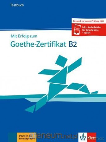 Mit Erfolg zum Goethe-Zertifikat B2 [KSIĄŻKA]