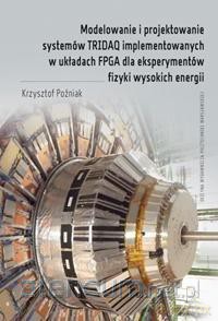 Modelowanie i projektowanie systemów TRIDAQ - Krzysztof Poźniak [KSIĄŻKA]