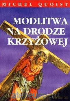 Modlitwa na Drodze Krzyżowej - Michel Quoist [KSIĄŻKA]