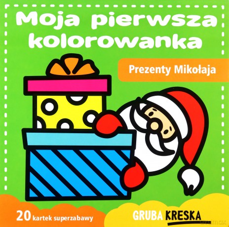 Moja pierwsza kolorowanka. Prezenty Mikołaja [KSIĄŻKA]