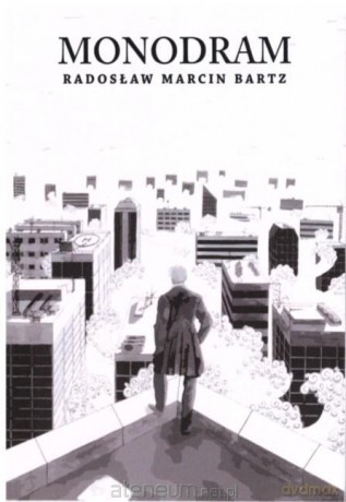 Monodram - Radosław Marcin Bartz [KSIĄŻKA]
