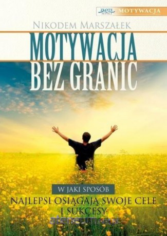 Motywacja bez granic - Nikodem Marszałek [KSIĄŻKA]