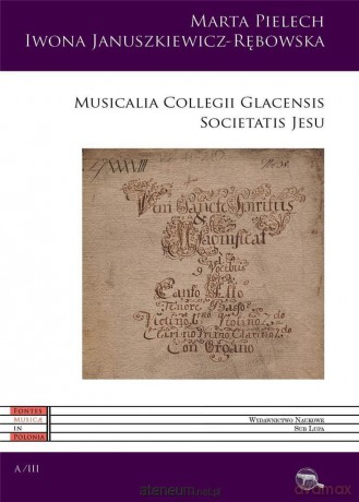 Musicalia Collegii Glacensis - Marta Pielech, Iwona Januszkiewicz-Rębowska [KSIĄŻKA]