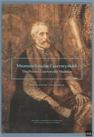 Muzeum Książąt Czartoryskich - Katarzyna Płonka-Bałus [KSIĄŻKA]
