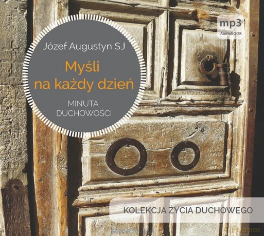 Myśli na każdy dzień - Józef Augustyn [AUDIOBOOK]