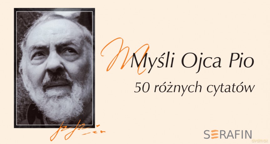 Myśli Ojca Pio. 50 różnych cytatów [KSIĄŻKA]