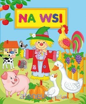 Na wsi - Ala Hanna Murgrabia, Anna Wiśniewska [KSIĄŻKA]