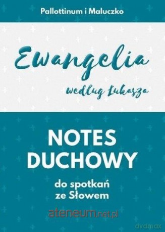 Notes duchowy. Ewangelia wg. Łukasza [KSIĄŻKA]