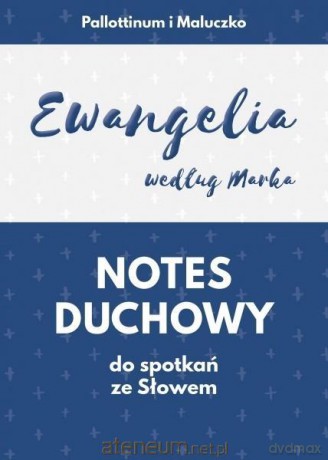 Notes duchowy. Ewangelia wg. Marka [KSIĄŻKA]