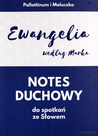 Notes duchowy. Ewangelia wg. Marka [KSIĄŻKA]