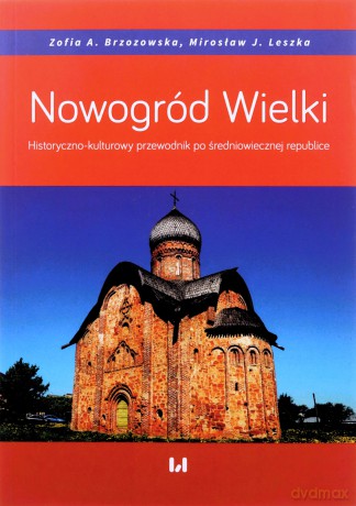 Nowogród Wielki - Zofia A. Brzozowska, Mirosław J. Leszka [KSIĄŻKA]