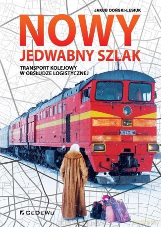 Nowy Jedwabny Szlak - Jakub Doński-Lesiuk [KSIĄŻKA]