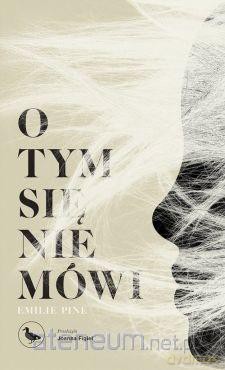 O tym się nie mówi - Emilie Pine [KSIĄŻKA]
