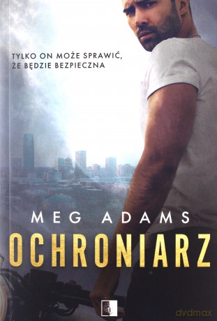 Ochroniarz - Meg Adams [KSIĄŻKA]