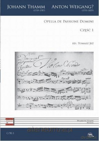 Opella de Passione Domini cz.1 - Johannes Thamm, Anton Weigang [KSIĄŻKA]