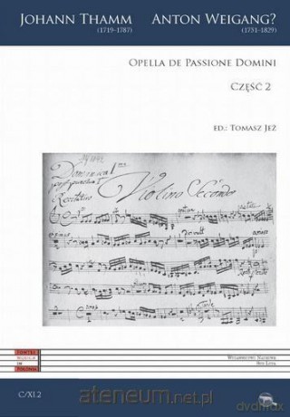 Opella de Passione Domini cz.2 - Johannes Thamm, Anton Weigang [KSIĄŻKA]