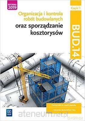 Organizacja i kontr.robót budowlanych BUD.14/1 - Beata Bisaga, Maria Jolanta Bisaga [KSIĄŻKA]