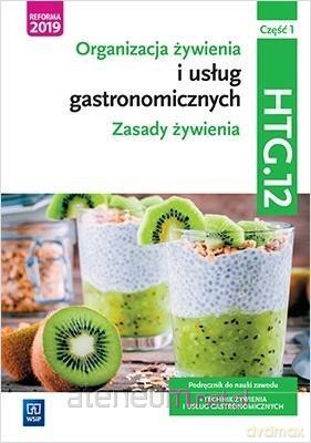 Organizacja żywienia i usł. gastr.Kwal.HGT.12.cz.1 - Hanna Kunachowicz, Irena Nadolna, Beata Przygoda, Beata Sińska, Halina Turlejska [KSIĄŻKA]