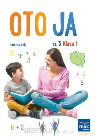 Oto Ja. Samouczek Szkoła podstawowa 1 cz.3 - Karina Mucha [KSIĄŻKA]