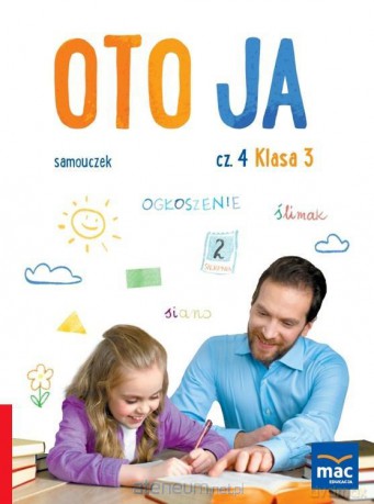 Oto ja. Samouczek Szkoła podstawowa 3 cz.4 - Danuta Zygmunt [KSIĄŻKA]